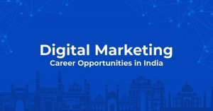 Top 6 Digital Marketing Career Opportunities in India