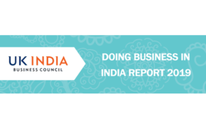 UK India Business Council Releases Annual Doing Business in India Report for 2019