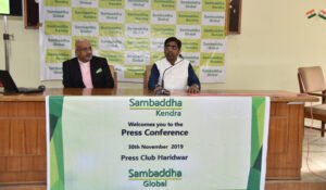 (L) Narayanan Rajagopalan, Founder & President, Sambaddha Global and (R) Aditya Nagar, State Franchise Uttarakhand at Sambaddha Kendra Press Conference at Press Club, Haridwar