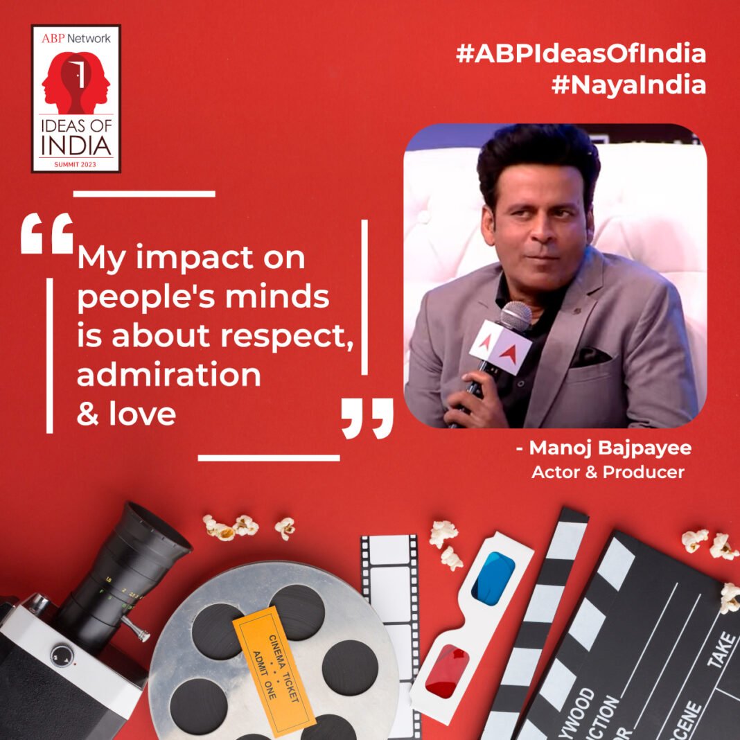 My impact on people’s minds is about respect, admiration & love: Actor & Producer, Manoj Bajpayee Manoj Bajpayee - Actor & Producer