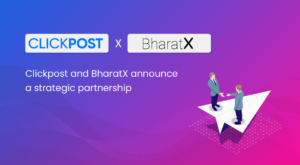 Clickpost and BharatX announce a strategic partnership