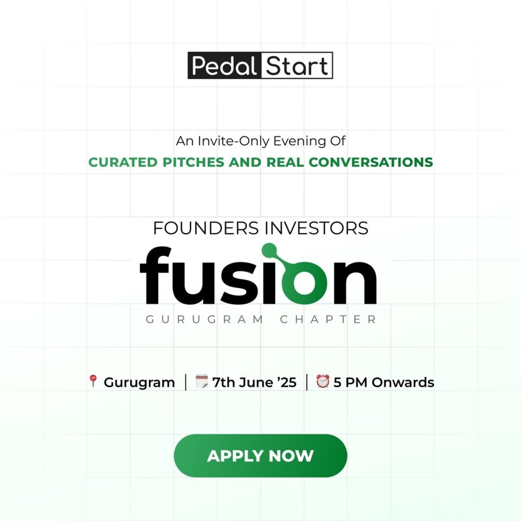 PedalStart’s ‘Founders & Investors Fusion’ Heads to Gurgaon on 7th June 2025 PedalStart’s ‘Founders & Investors Fusion’ Heads to Gurgaon on 7th June 2025