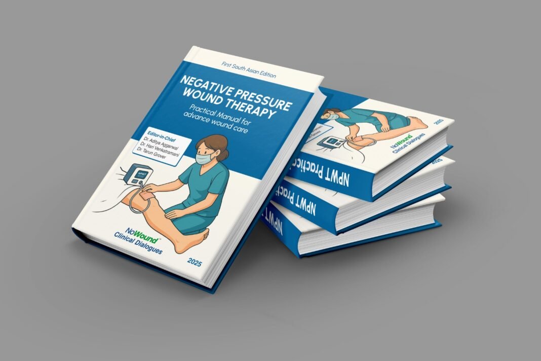 New NPWT Manual Launched to Standardize Advanced Wound Care Across India Negative Pressure Wound Therapy Practical Manual
