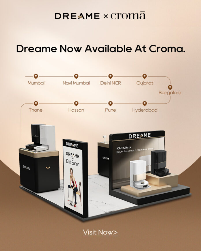 Now closer to you — Dreame’s smart home range is available at Croma stores in 20+ Indian cities