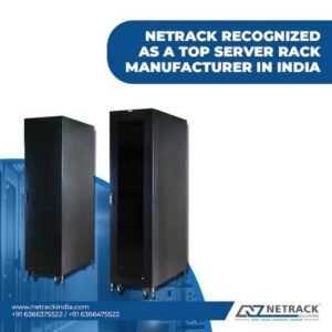 Setting the Standard- NetRack Recognized as a Top Server Rack Manufacturer in India