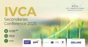 IVCA Secondaries Conference 2025 to Spotlight Liquidity, Continuity, and Growth in India’s Private Markets