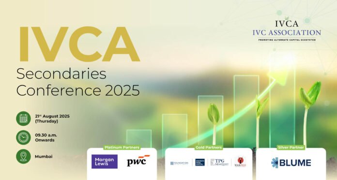 IVCA Secondaries Conference 2025 to Spotlight Liquidity, Continuity, and Growth in India’s Private Markets IVCA Secondaries Conference 2025 to Spotlight Liquidity, Continuity, and Growth in India’s Private Markets