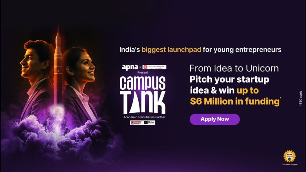 Campus Tank by Apna.co Attracts 20,000+ Young Entrepreneurs, $6M Funding Pool Fuels India’s Next Startup Wave Apna.co Launches Campus Tank Nationwide with $6 Million Funding Pool for India’s Young Entrepreneurs