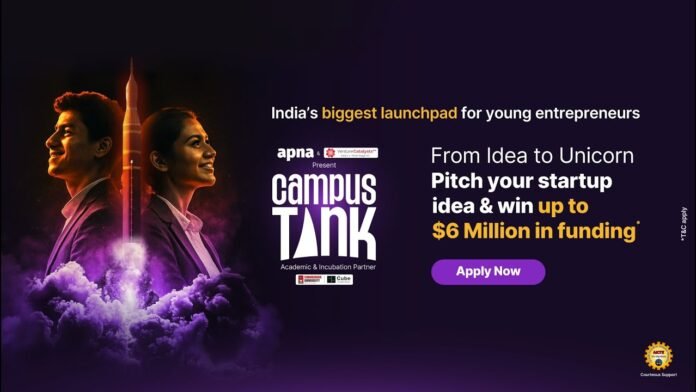 Apna.co Launches Campus Tank Nationwide with $6 Million Funding Pool for India’s Young Entrepreneurs Apna.co Launches Campus Tank Nationwide with $6 Million Funding Pool for India’s Young Entrepreneurs