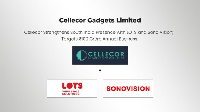 Cellecor Strengthens South India Presence with LOTS and Sonovision; Targets INR 100 Crore Annual Business
