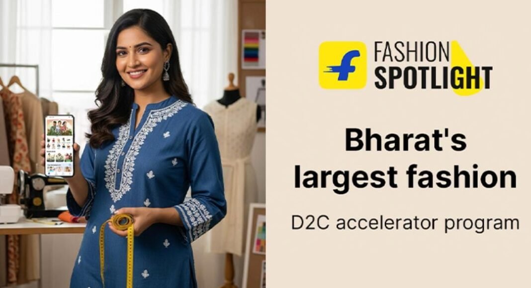 Flipkart Launches 'Fashion Spotlight' to Power India's Emerging D2C Fashion Ecosystem Flipkart Launches 'Fashion Spotlight' to Power India's Emerging D2C Fashion Ecosystem