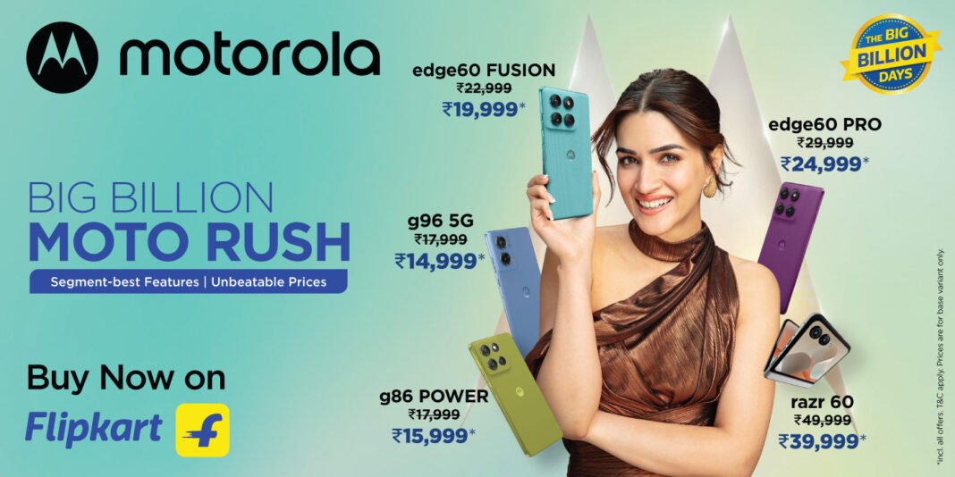 Motorola Big Billion Days 2025: Massive Discounts on Edge 60 PRO, Edge 60 FUSION, moto g96, g86 POWER & razr 60 Motorola Kicks off Its Festive Sale on Flipkart Big Billion Days Starting Today