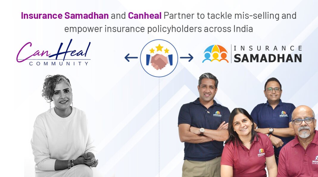 Insurance Samadhan Partners with CanHeal to Support Cancer Patients in Navigating Insurance Claim Challenges Insurance Samadhan X Can Heal