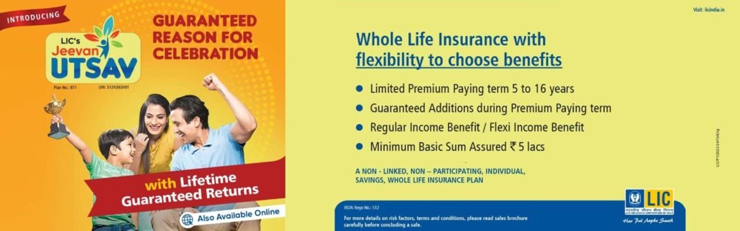 LIC Jeevan Utsav Plan: Secure Lifetime Protection with Limited Premium Payments LIC Jeevan Utsav Plan - Whole Life Insurance with Income Benefits