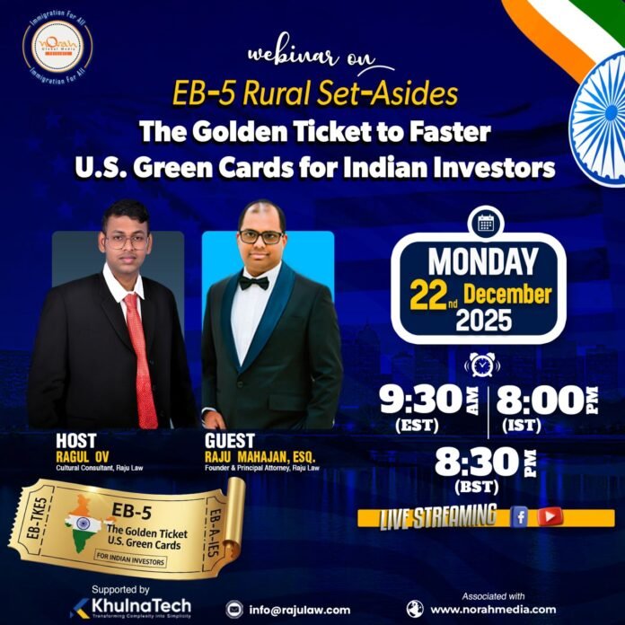Raju Law Hosts Exclusive Webinar on Priority EB‑5 Green Cards for Indian Investors