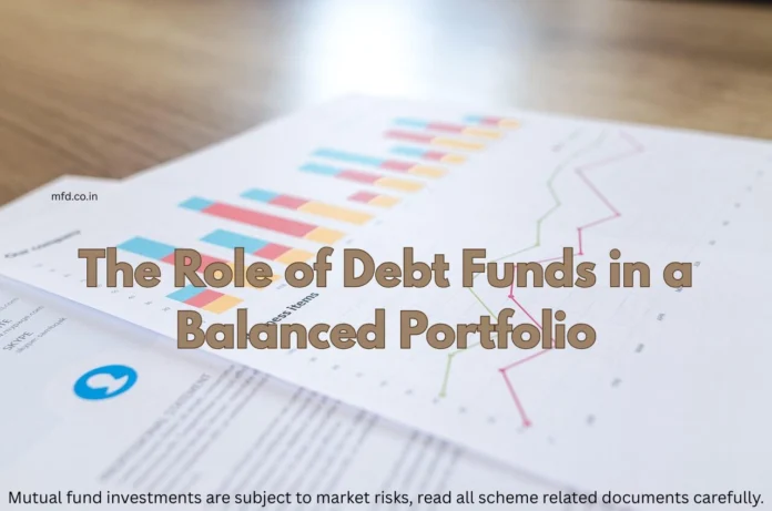 Debt Funds in a Balanced Portfolio Debt Funds in a Balanced Portfolio