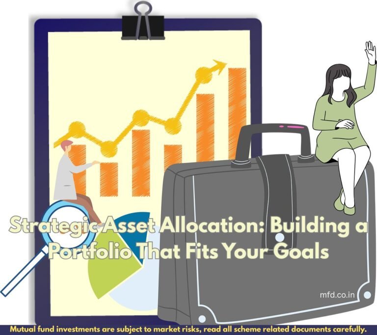 Strategic Asset Allocation: Building a Mutual Fund Portfolio Aligned with Your Goals Strategic Asset Allocation - Building a Portfolio That Fits Your Goals