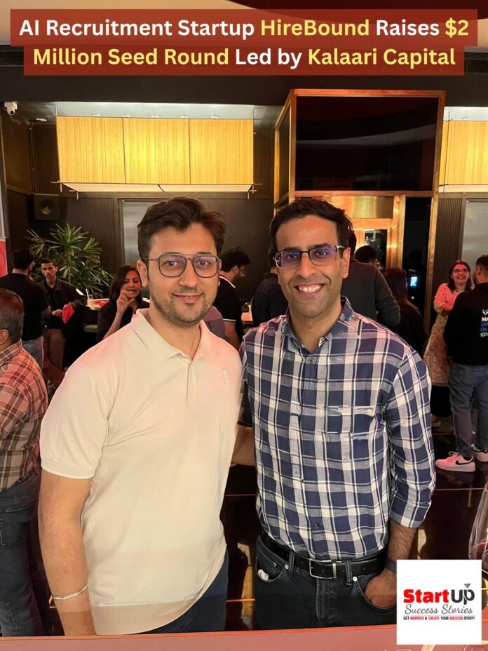 AI Recruitment Startup HireBound Raises $2 Million Seed Round Led by Kalaari Capital AI Recruitment Startup HireBound Raises $2 Million Seed Round Led by Kalaari Capital