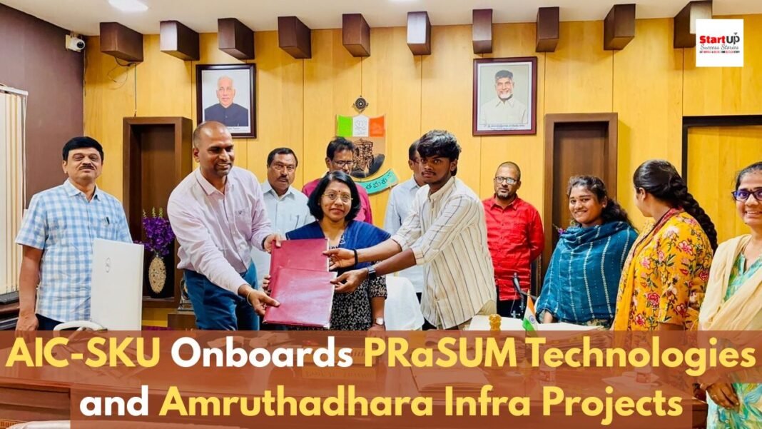 AIC–Sri Krishnadevaraya University Onboards PRaSUM Technologies and Amruthadhara Infra Projects AIC-SKU Onboards PRaSUM Technologies and Amruthadhara Infra Projects