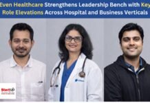 Even Healthcare Strengthens Leadership Bench with Key Role Elevations Across Hospital and Business Verticals Animesh Roy (Left), Dr. Chandrika Kambam (Middle) and Chandan Kumar (Right)