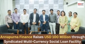 Annapurna Finance Raises USD 100 Million through Syndicated Multi-Currency Social Loan Facility