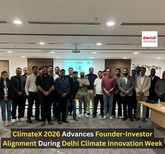 ClimateX 2026 Advances Founder-Investor Alignment During Delhi Climate Innovation Week