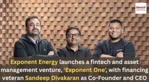 Exponent Energy launches a fintech and asset management venture, ‘Exponent One’, with financing veteran Sandeep Divakaran as Co-Founder and CEO