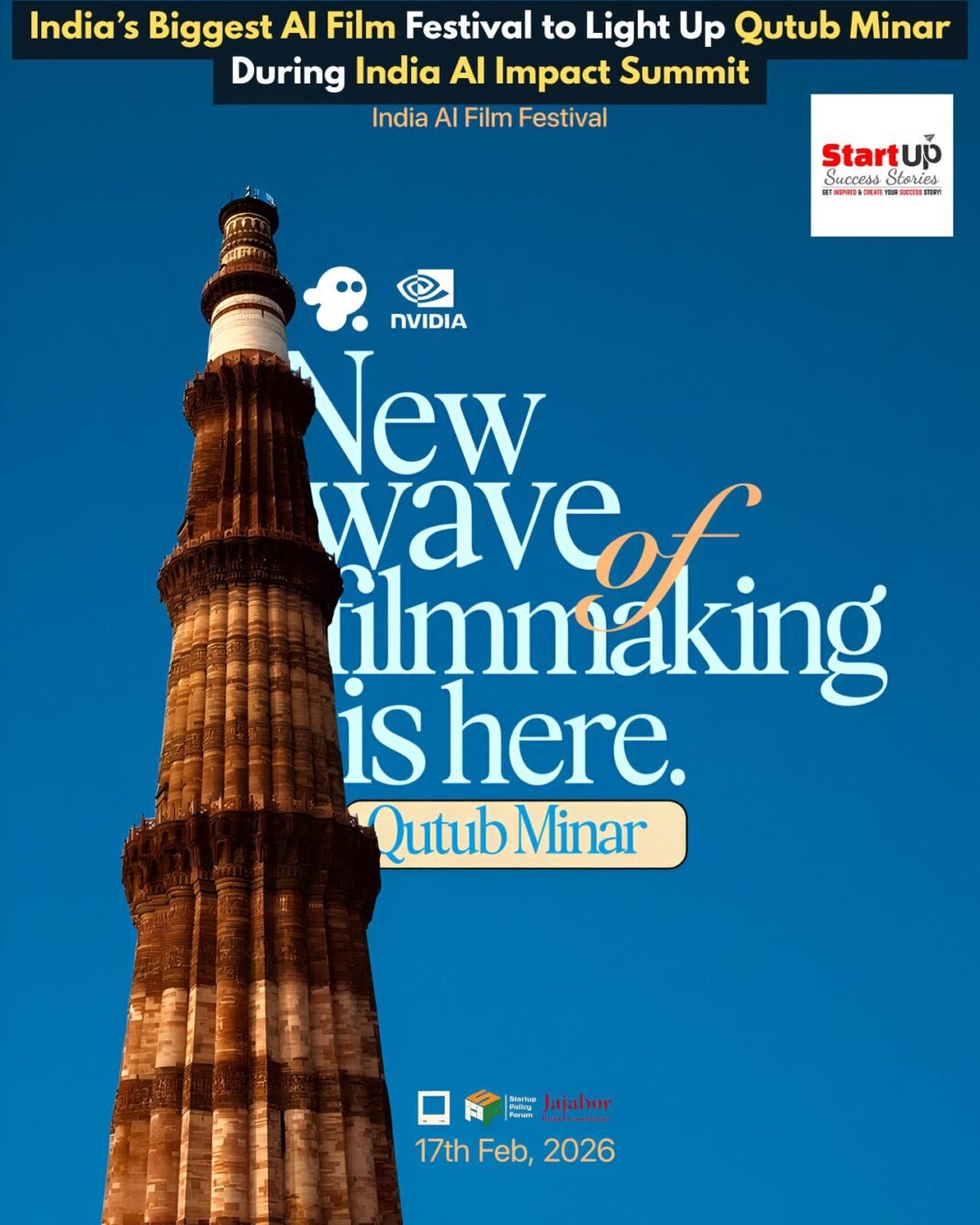 India’s Biggest AI Film Festival to Illuminate Qutub Minar During India AI Impact Summit India’s Biggest AI Film Festival to Light Up Qutub Minar During India AI Impact Summit
