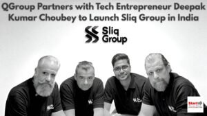 QGroup Partners with Tech Entrepreneur Deepak Kumar Choubey to Launch Sliq Group in India