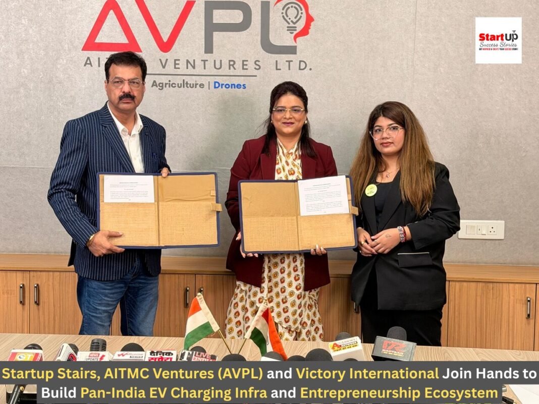 Startup Stairs, AVPL, and Victory International Partner to Build Pan-India EV Charging Infrastructure and Entrepreneurship Ecosystem Startup Stairs, AITMC Ventures (AVPL) and Victory International Join Hands to Build Pan-India EV Charging Infra and Entrepreneurship Ecosystem