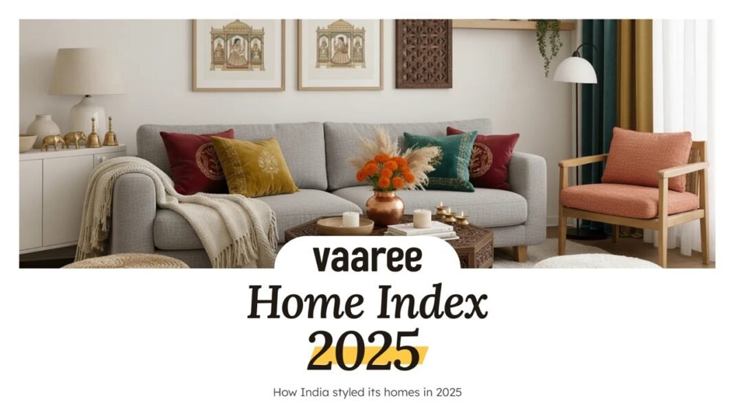 Vaaree Launches the Home Index 2025, Tracking How Indian Homes Are Styled and Lived In Vaare Home Index 2025