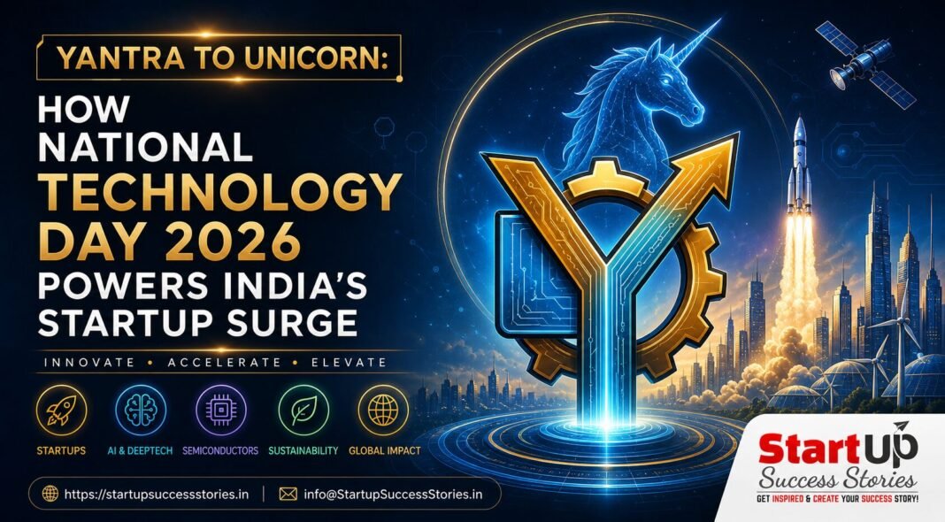 National Technology Day 2026 Powers India’s Startup Surge