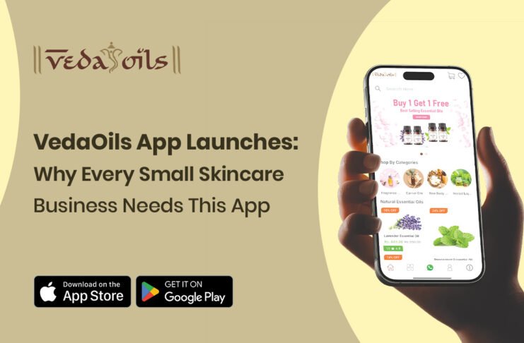 VedaOils App Launches Why Every Small Skincare Business Needs This App