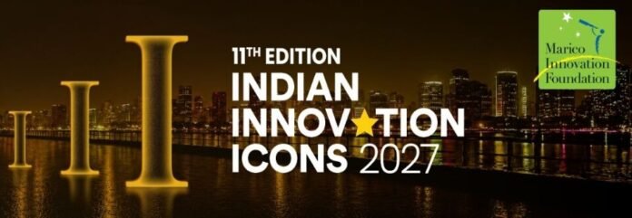 Marico Innovation Foundation Invites Applications For Indian Innovation Icons 2027