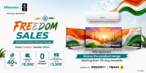 Hisense India and Toshiba Announces Special Independence Day Offers Across Amazon Great Freedom Festival and Flipkart Freedom Sale