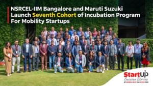 NSRCEL-IIM Bangalore and Maruti Suzuki Launch Seventh Cohort of Incubation Program For Mobility Startups