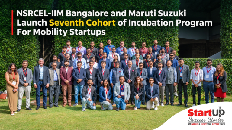 NSRCEL-IIM Bangalore and Maruti Suzuki Launch Seventh Cohort of Incubation Program For Mobility Startups