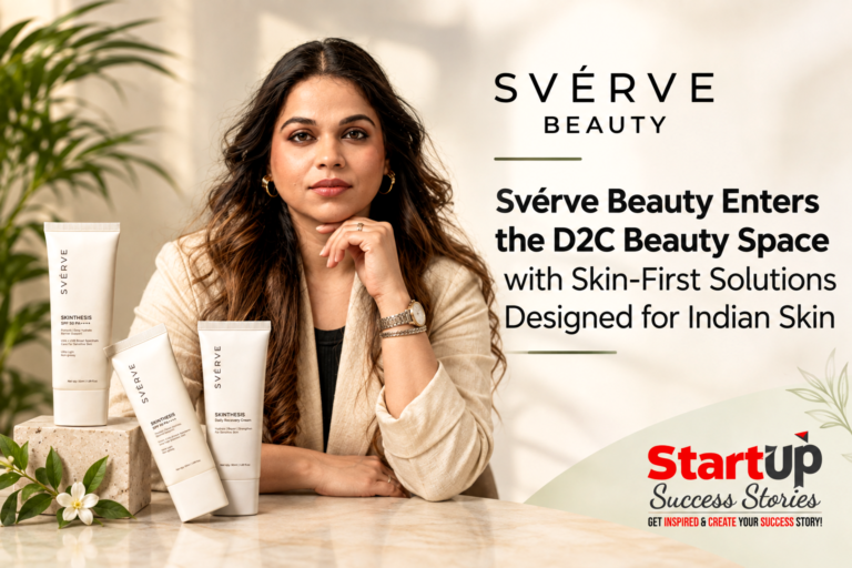 Svérve Beauty Enters the D2C Beauty Space with Skin-First Solutions Designed for Indian Skin