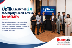UpTik Launches 2.0 to Simplify Credit Access for MSMEs