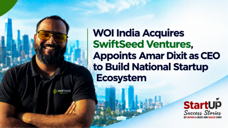 WOI India Acquires SwiftSeed Ventures, Appoints Amar Dixit as CEO to Build National Startup Ecosystem