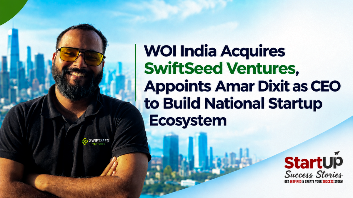 WOI India Acquires SwiftSeed Ventures, Appoints Amar Dixit as CEO to Build National Startup Ecosystem