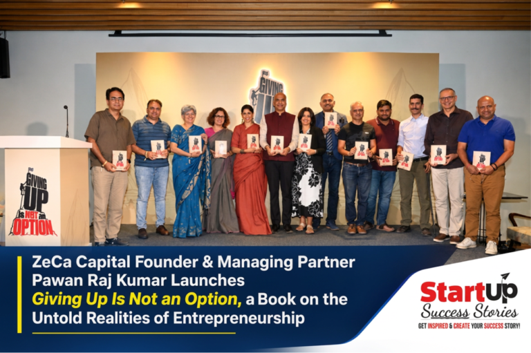 ZeCa Capital Founder & Managing Partner Pawan Raj Kumar Launches Giving Up Is Not an Option, a Book on the Untold Realities of Entrepreneurship