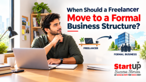 When Should a Freelancer Move to a Formal Business Structure